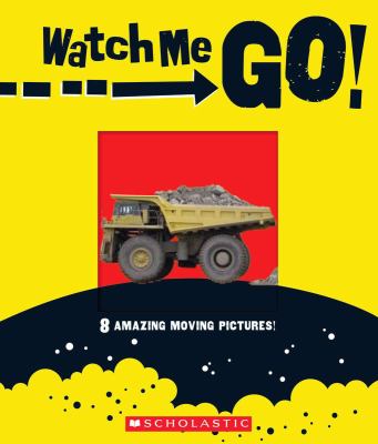 Watch me go! : 8 amazing moving pictures!