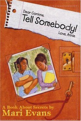Dear Corinne, tell somebody, love Annie : a book about secrets