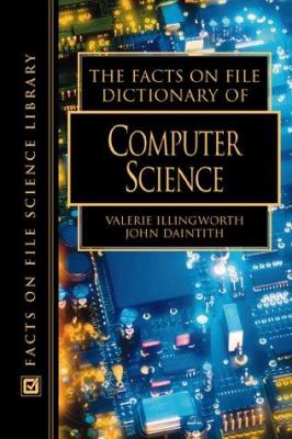 The Facts On File dictionary of computer science
