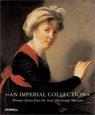 An imperial collection : women artists from the State Hermitage Museum