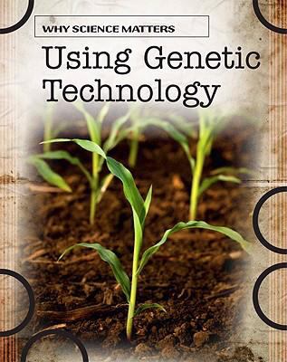 Using genetic technology