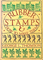 Rubber stamps and how to make them