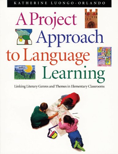 A project approach to language learning : linking literary genres and themes in elementary classrooms