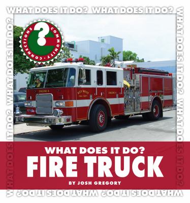 What does it do? Fire truck /
