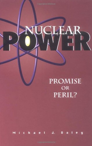 Nuclear power : promise or peril?