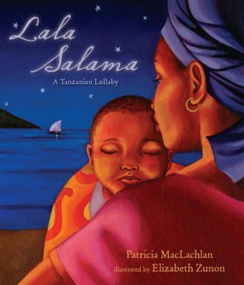 Lala salama : a Tanzanian lullaby