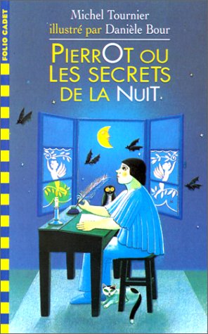 Pierrot, ou, Les secrets de la nuit