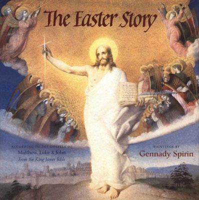 The Easter story : according to the Gospels of Matthew, Luke, and John