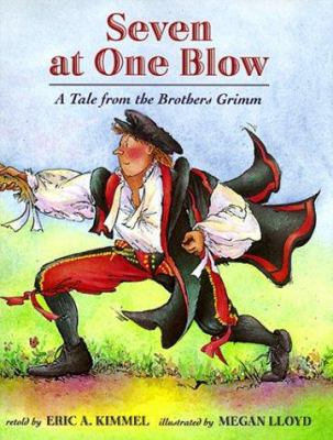 Seven at one blow : a tale from the Brothers Grimm