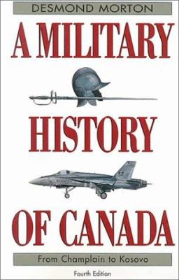 A military history of Canada : [from Champlain to Kosovo]