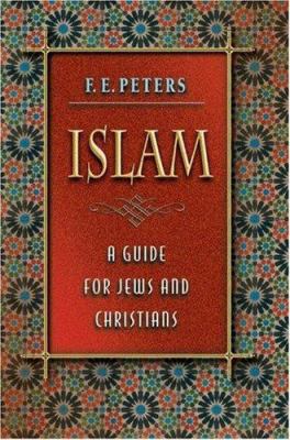 Islam : a guide for Jews and Christians