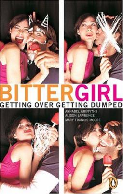 Bittergirl : getting over getting dumped