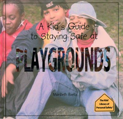 A kid's guide to staying safe at playgrounds