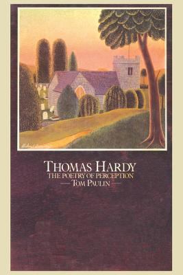 Thomas Hardy : the poetry of perception