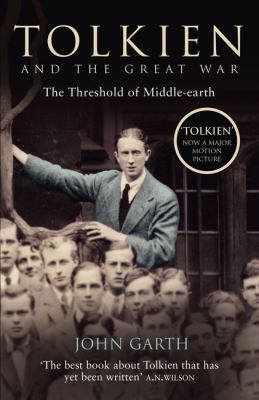 Tolkien and the Great War : the threshold of Middle-earth