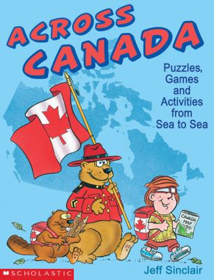 Across Canada : puzzles, games and activities from sea to sea