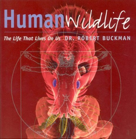 Human wildlife : the life that lives on us