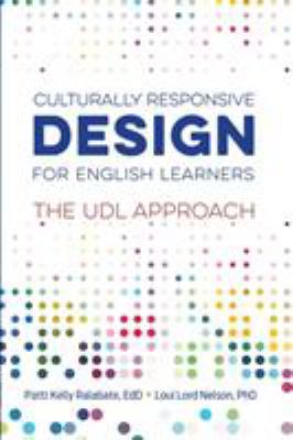 Culturally responsive design for English learners : the UDL approach