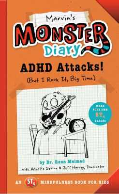 Marvin's monster diary : ADHD attacks! (but I rock it, big time)