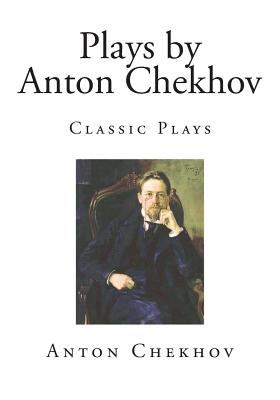 Plays by Anton Chekhov