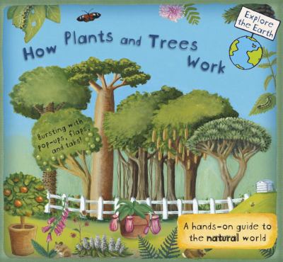 How plants and trees work : a hands-on guide to the natural world