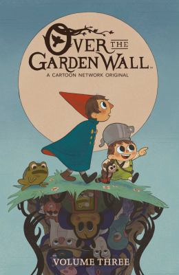 Over the garden wall. Vol. 3.