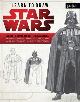 Learn to draw Star Wars : Learn to Draw Favorite Characters, Including Darth Vader, Han Solo, and Luke Skywalker, in Graphite Pencil