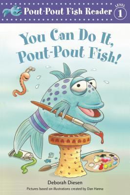 You Can Do It, Pout-Pout Fish