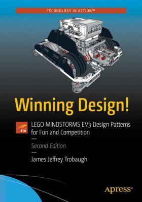 Winning design! : Lego Mindstorms Ev3 Design Patterns for Fun and Competition