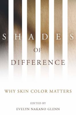 Shades of difference : why skin color matters
