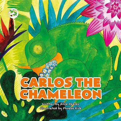 Carlos the chameleon : a story to help empower children to be themselves