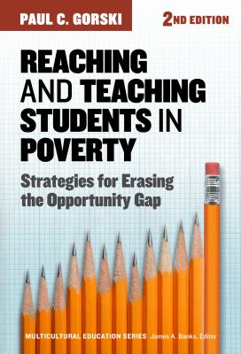 Reaching and teaching students in poverty : strategies for erasing the opportunity gap