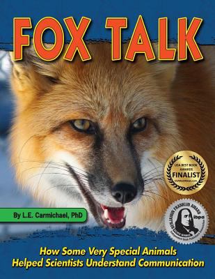 Fox talk : how some very special animals helped scientists understand communication