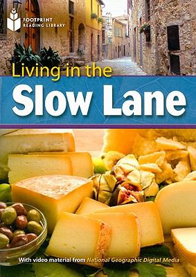 Living in the slow lane