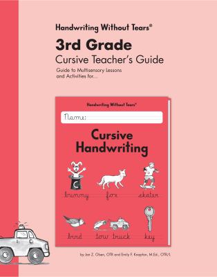 3rd grade cursive teacher's guide : guide to multisensory lessons and activities for... cursive success