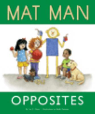 Mat Man. Opposites /