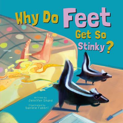 Why do feet get so stinky?