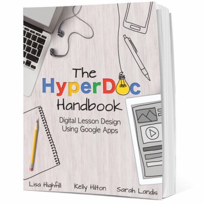 The HyperDoc handbook : digital lesson design using Google apps
