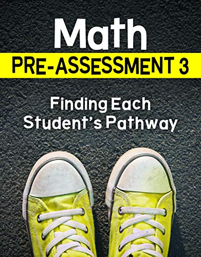 Math pre-assessment 3 : finding each student's pathway