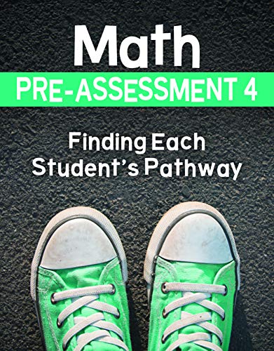 Math pre-assessment 4 : finding each student's pathway