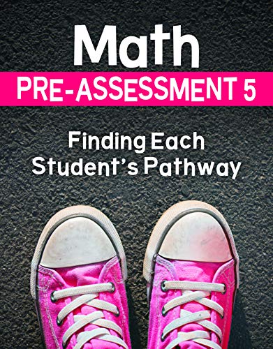 Math pre-assessment 5 : finding each student's pathway