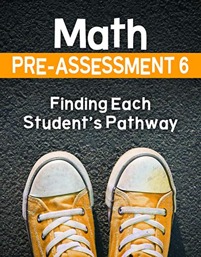 Math pre-assessment 6 : finding each student's pathway