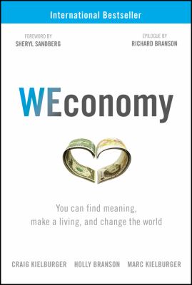 WEconomy : you can find meaning, make a living and change the world