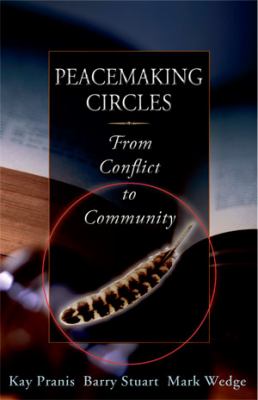 Peacemaking circles : from crime to community