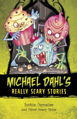 Zombie cupcakes : and other scary tales