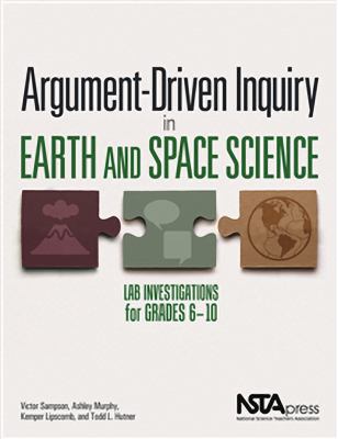 Argument-driven inquiry in earth and space science : lab investigations for grades 6-10