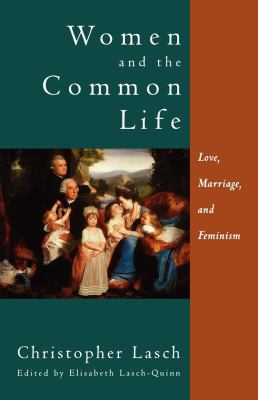Women and the common life : love, marriage, and feminism