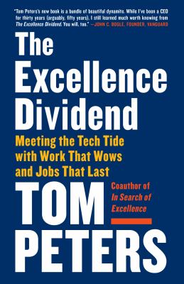 The excellence dividend : meeting the tech tide with work that wows and jobs that last