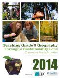 Teaching  Grade 9 Geography through a sustainability lens : classroom-ready activities