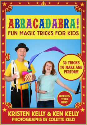 Abracadabra! : fun magic tricks for kids